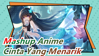 Cinta Yang Menarik | Mashup Anime