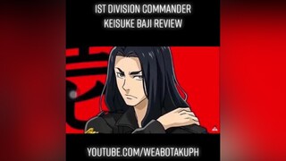 1st division commander Keisuke Baji review fyp weabotaku tokyorevengers baji bajikeisuke keisukebaji