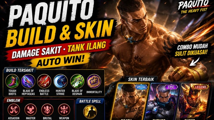 👉 PAQUITO BUILD TERBARU! 🔥 DAMAGE SAKIT, TANK LANGSUNG LEMBUT!