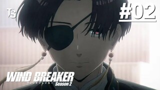 Wind Breaker S2 - Tập 02 (Vietsub)【Toàn Senpaiアニメ】