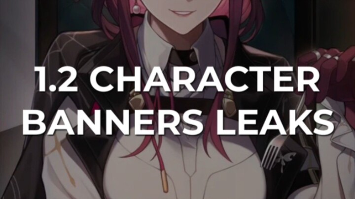 1.2 CHARACTER BANNERS LEAKS | HONKAI STAR RAIL