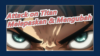 Attack on Titan| Kekerenan Didepan!!!Yang Tidak Bisa Melepaskan, Tidak Bisa Mengubah!