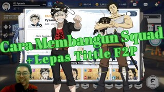 Tips Bangun Squad + Lepas Titel F2P [Black Clover Mobile]