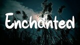 Enchanted (Lyrics) - Taylor Swift || Miley Cyrus, Bebe Rexha... (Mix)