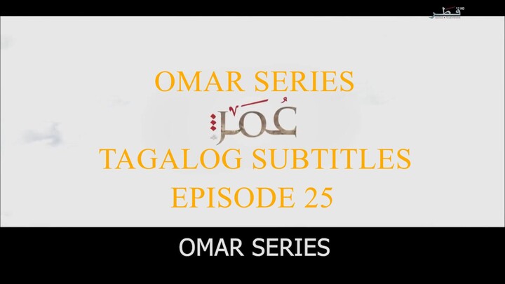 Omar Series Tagalog Subtitles Episode 25