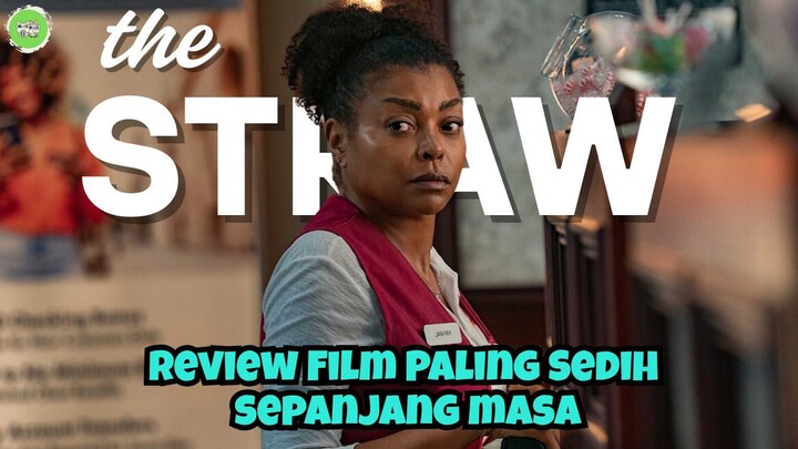 The Straw, Film Paling Sedih Sepanjang Masa! Ini Review nya
