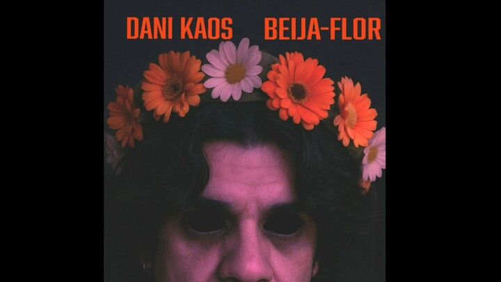 dani KAOS - Beija-flor｜官方Visualizer