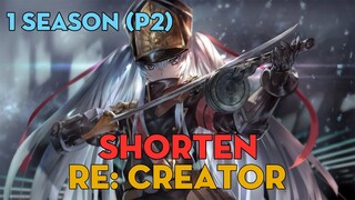 SHORTEN "Tái sáng tạo thế giới" | 1 Season (P2) | AL Anime