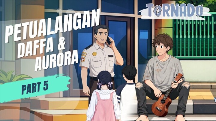 PETUALANGAN DAFFA DAN AURORA PART 5 - ANIMASI SEKOLAH