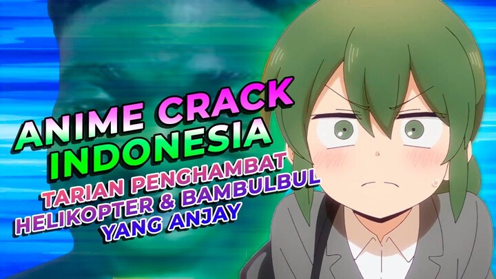 Anime Crack Indonesia - Tarian Penghambat Helikopter Rehan & Bambulbul yang Anjay