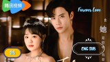 🇨🇳 FOREVER LOVE EPISODE 25 [ENG SUB.] | CDRAMA