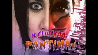 Keluarga Pontimau ~Ep7~