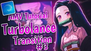 Turbulance Transition Part 3 Amv Tutorial | Alight Motion