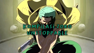 Kompilasi Zoro Unstoppable