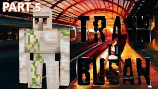 Train To Busan Part 5 ( Minecraft Pocket Edition )