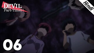 The Devil is a Part-Timer Episode 6 (Hindi) | The Devil Climbs the Stairway to School