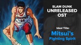 Slam Dunk Unreleased OST - Mitsui's Fighting Spirit