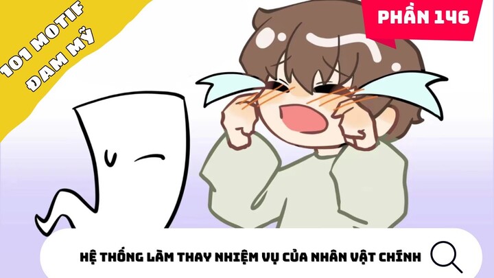 Phần 146 | Hệ thống làm thay nhiệm vụ của nhân vật chính | Nhà gió kể chuyện đam mỹ