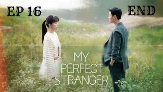 มายเพอร์เฟคสเตรนเจอร์ (พากย์ไทย) EP 16