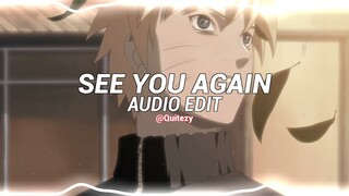 see you again - charlie puth ft. wiz khalifa [edit audio]