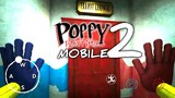 [Gameplay] Poppy Playtime Mobile Chapter 2 Part. 102