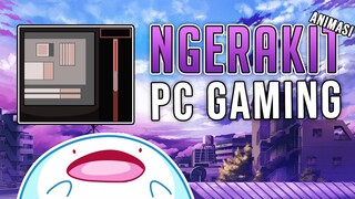 Rakit PC Gaming  - Animasi Pengalaman