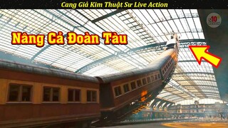 Dùng Tay Không Nâng Cả Đoàn Tàu Bằng Đang Chạy | Review Phim Giả Kim Thuật Sư 2