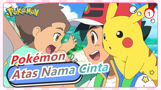 Pokémon | Apakah Kau Masih Bersedia Atas Nama Cinta?_1