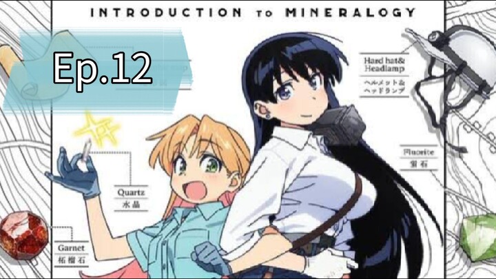 Introduction to Mineralogy (Episode 12) Eng sub