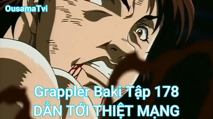 Grappler Baki Tập 178-DẪN TỚI THIỆT MẠNG