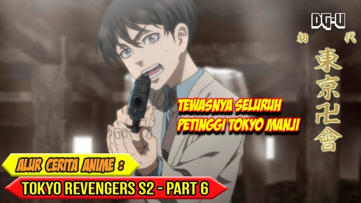 KETIKA EKSPEKTASI TIDAK SESUAI REALITA & HARAPAN - ALUR CERITA ANIME TOKYO REVENGERS S2 - PART 6