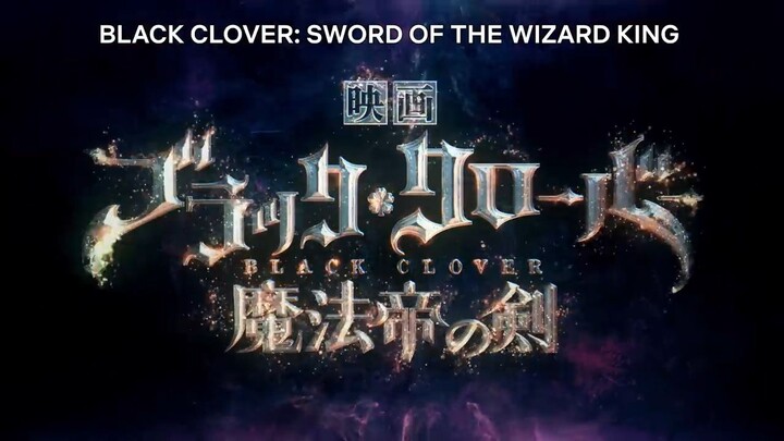 Black Clover Sword of the Wizard King Movie