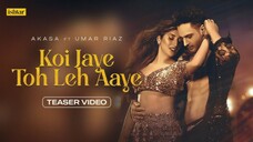 Koi Jaye Toh Leh Aaye Official Music video Akasa Umar Riaz Aasa Singh hot song