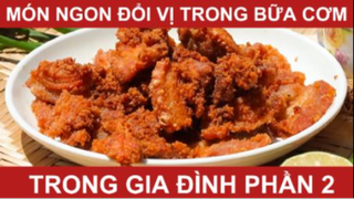 Món ngon đổi vị trong bữa ăn trong gia đình phần 2