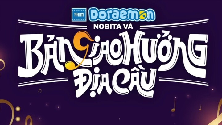 Doraemon - movie 43: BẢN GIAO HƯỞNG ĐỊA CẦU [ lồng tiếng ]