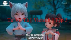 Tư Vô Tà [ Vietsub ] Tập 3 _ Phim hoạt hình 3D Trung Quốc dễ thương, vui nhộn