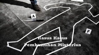 Kasus kasus pembunuhan di Dunia Part 1