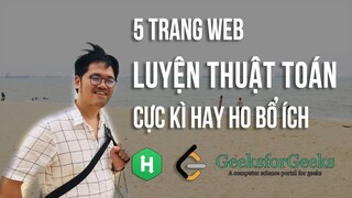 Năm trang web cực hay ho để luyện thuật toán và kĩ năng lập trình - Code Cùng Code Dạo