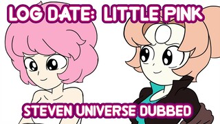 Little Pink Future Dubbed - Log Dates of Pink Diamond's Daughter (Homeworld Nora Alternate universe)