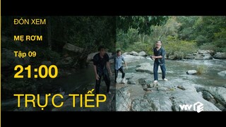 TRỰC TIẾP VTV1 | TẬP 09: Mẹ Rơm