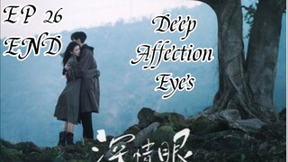 [ENG] EP 26 END Deep Affection Eyes