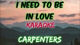 I NEED TO BE IN LOVE - CARPENTERS (KARAOKE VERSION)