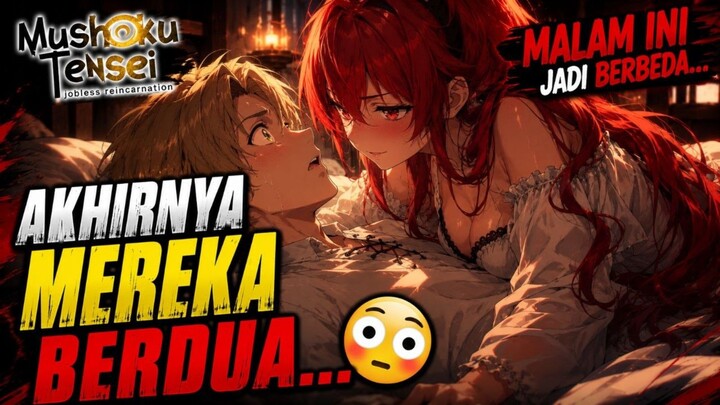 MALAM YANG GAK BAKAL RUDY LUPAIN 🤣 | MUSHOKU TENSEI: JOBLESS REINCARNATION