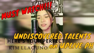 UNDISCOVERED TALENTS ON UPLIVE PH PART 1 (KIM LLAGUNO)