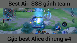 Best Airi Sss gánh team gặp best Alice #4