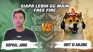 Kopral Jono vs Obit Si Anjing: Siapa Lebih GG Main FF? | Mabar Free Fire Match 48 #short