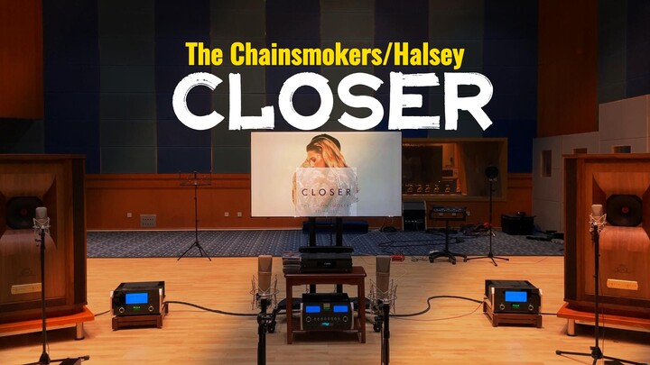Nghe "Closer" với trang bị triệu cấp - The Chainsmokers/Halsey [Hi-Res]