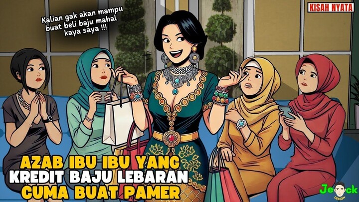 AZAB IBU IBU YANG KREDIT BAJU LEBARAN CUMA BUAT PAMER  SINETRON AZAB