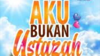 Aku Bukan Ustazah (2024) ~Ep1~