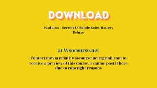 Paul Ross – Secrets Of Subtle Sales Mastery Deluxe – Free Download Courses